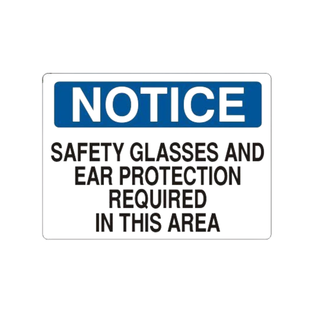 Notice Safety Glasses & Ear Protection Required in This Area - Image 1