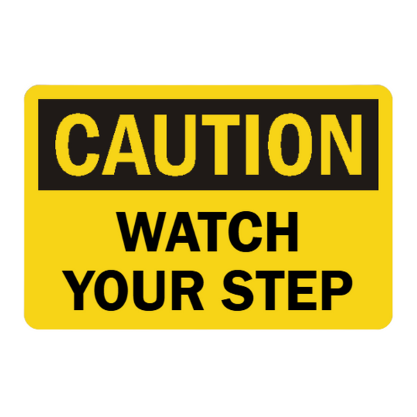 Caution Watch Your Step - Image 1