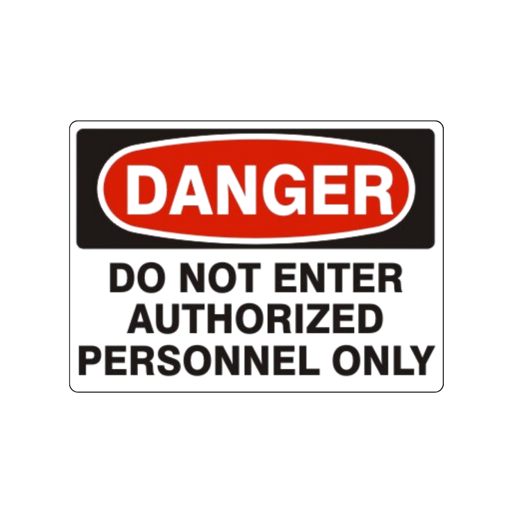 Danger Do Not Enter Authorized Personnel Only 10"x14 Aluminium Sign - Image 1