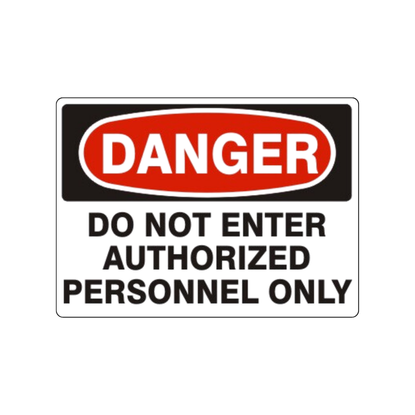 Danger Do Not Enter Authorized Personnel Only 10"x14 Aluminium Sign - Image 1