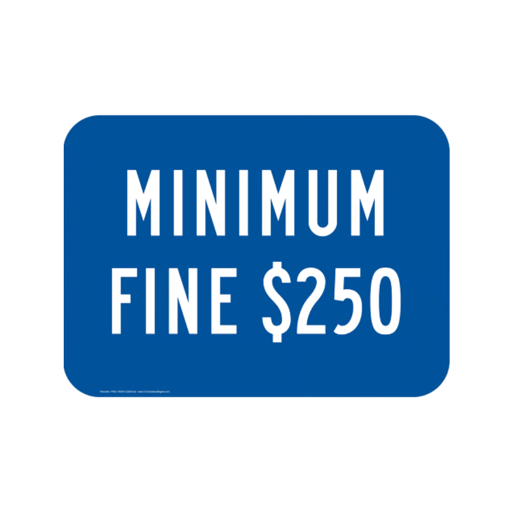 Minimum $250.00 Fine Sign - Image 1