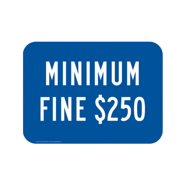 Minimum $250.00 Fine Sign - Image 1