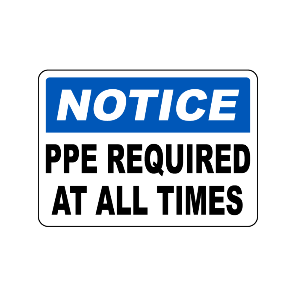 Notice PPE Required At All Times - Image 1