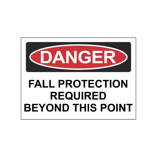 Danger Fall Protection Required Beyond This Point Sign AL 10" x 14" - Image 1