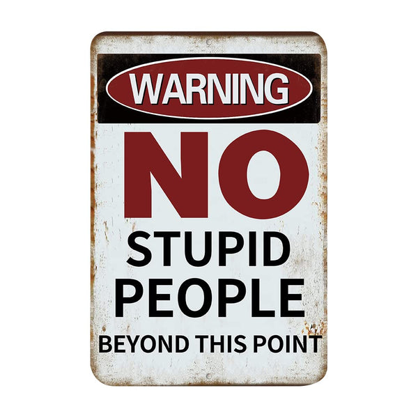 Warning No Stupid People - Image 1