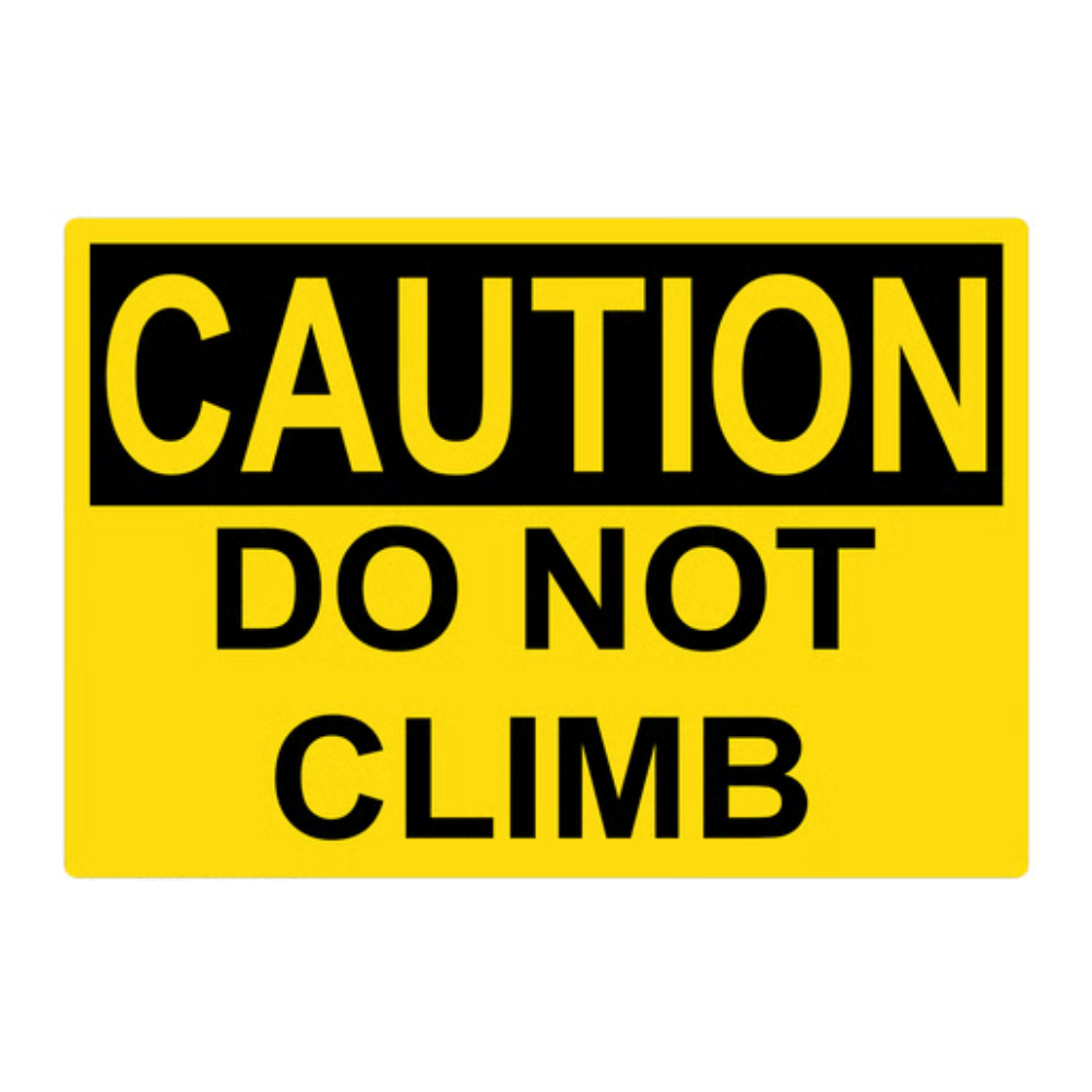 Caution Do Not Climb - Image 1