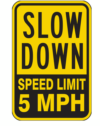 Slow Down Speed Limit 5 MPH - Image 1