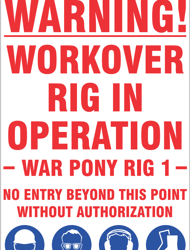 War Pony Custom Sign Warning Workover Rig in Operation - Image 1