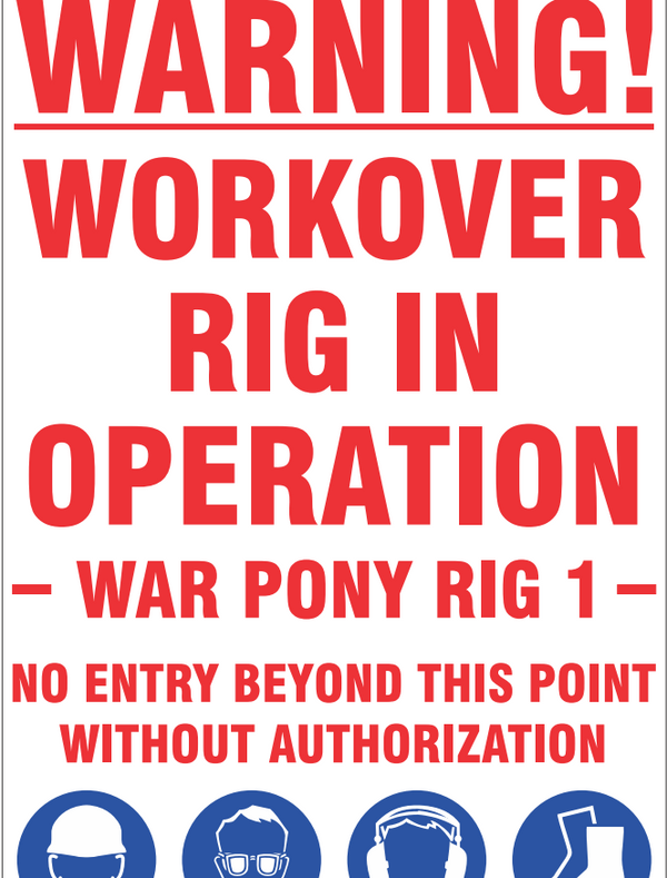 War Pony Custom Sign Warning Workover Rig in Operation - Image 1